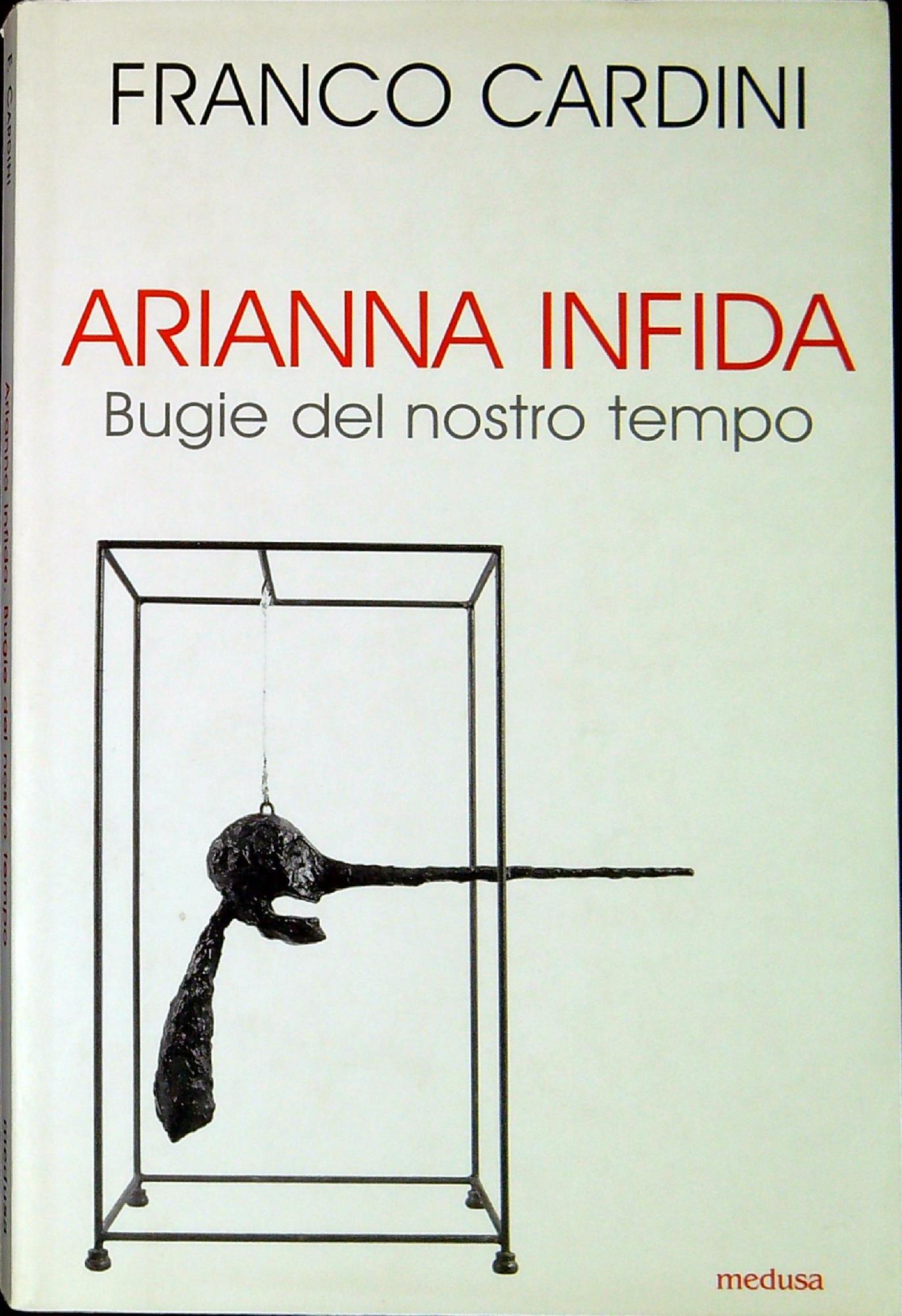 Arianna infida : bugie del nostro tempo