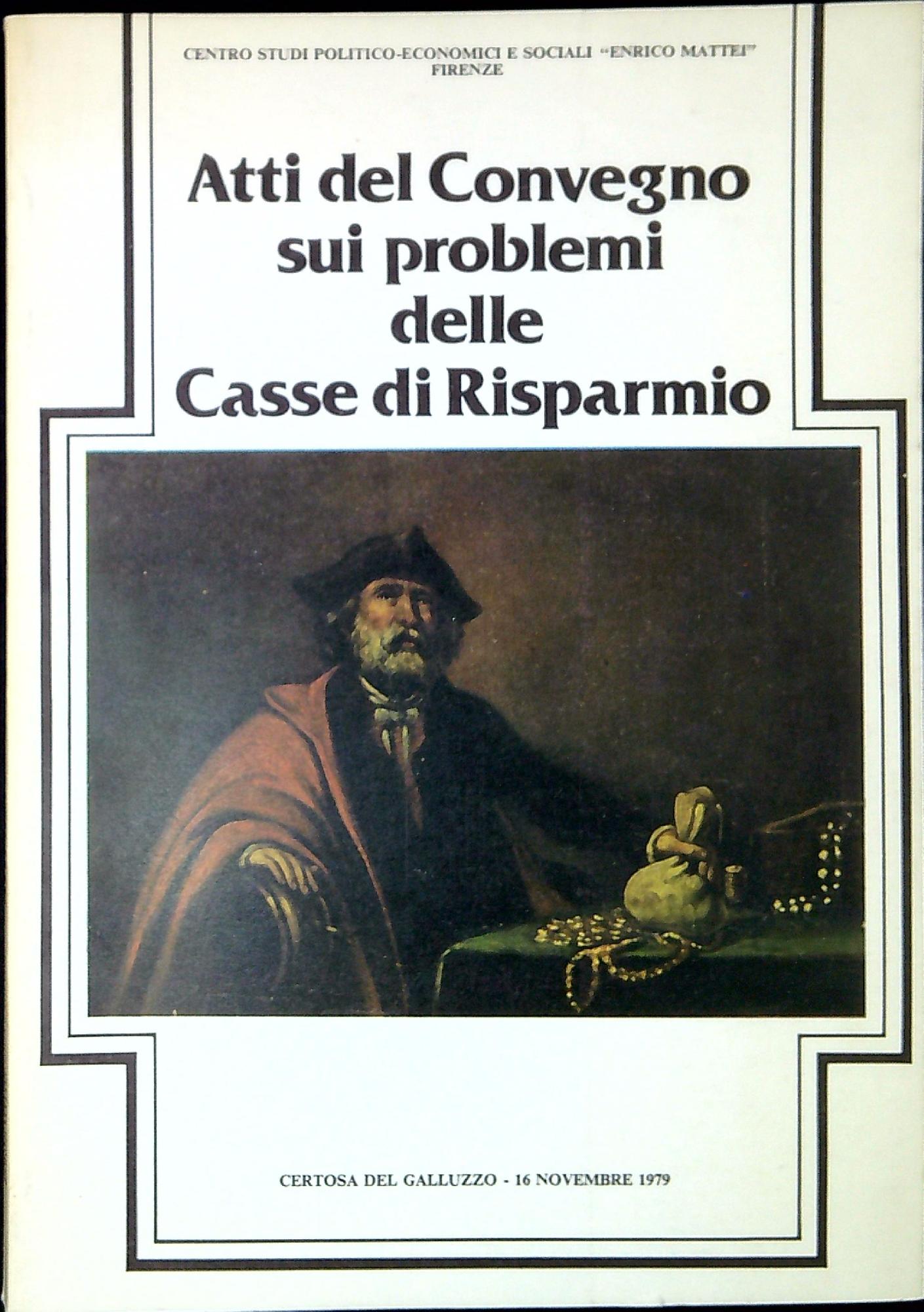 Atti del Convegno sui problemi delle Casse di risparmio : …