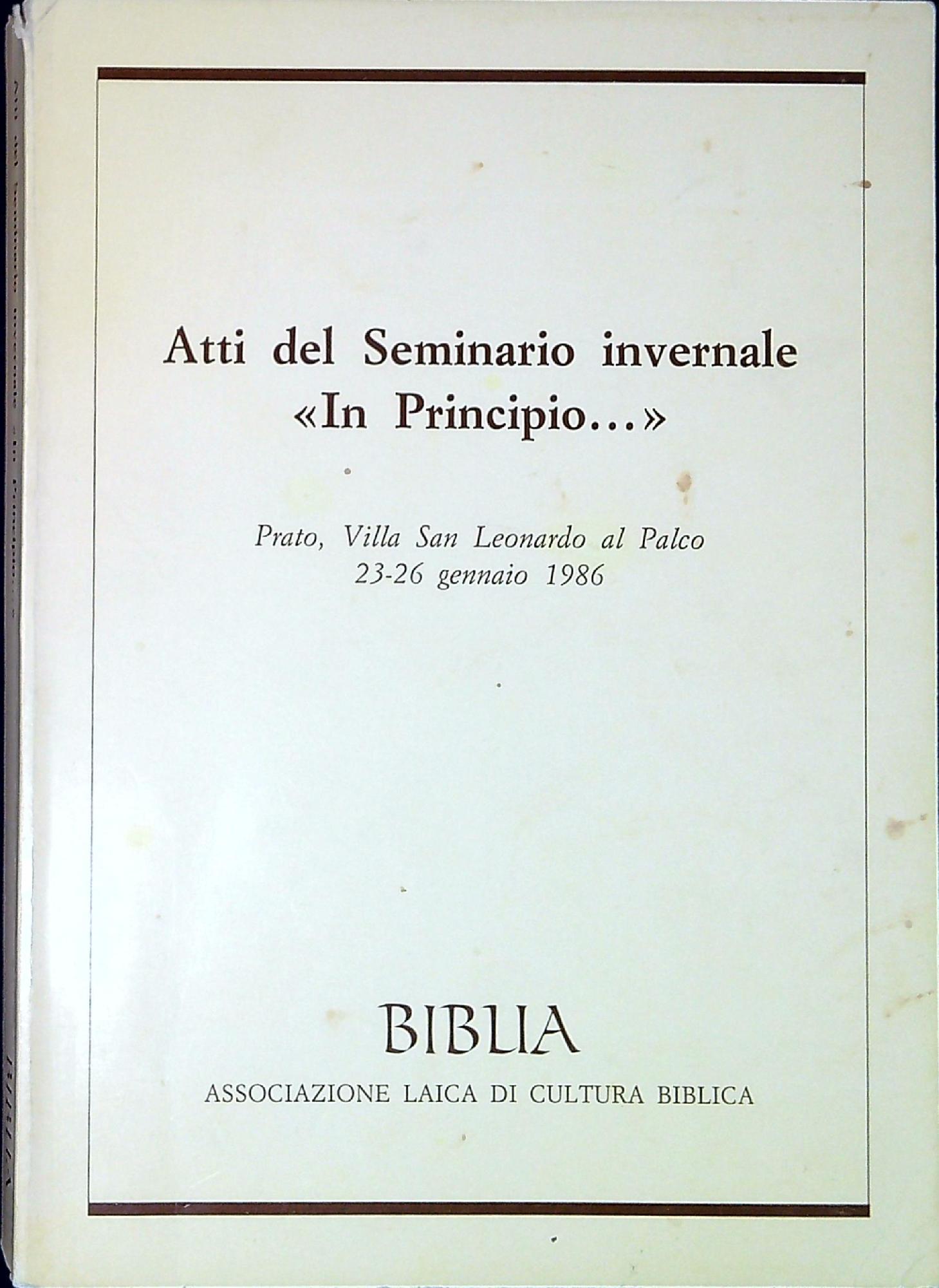Atti del Seminario invernale In principio... : Prato, Villa San …