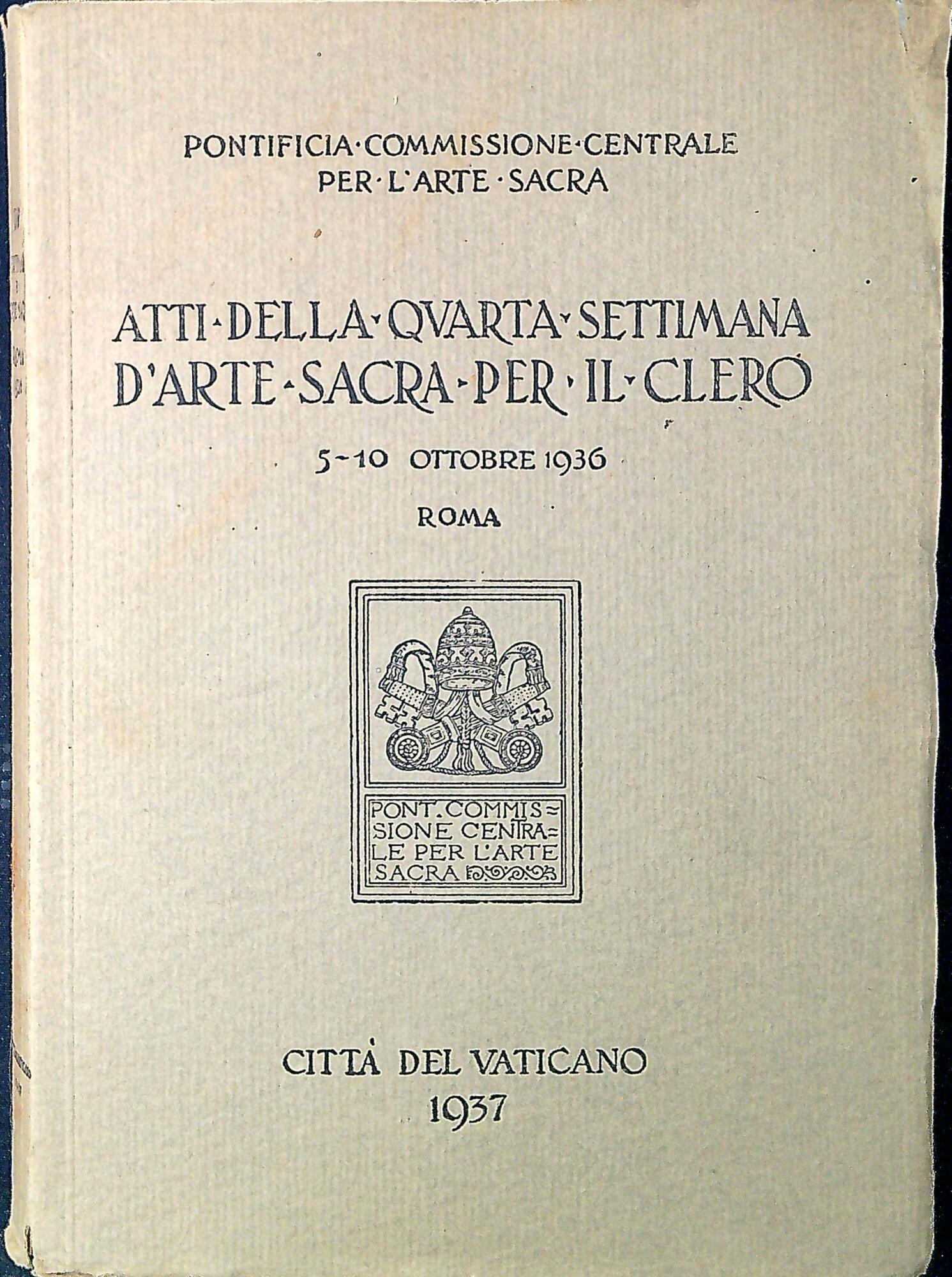 Atti della quarta Settimana d'arte sacra per il clero