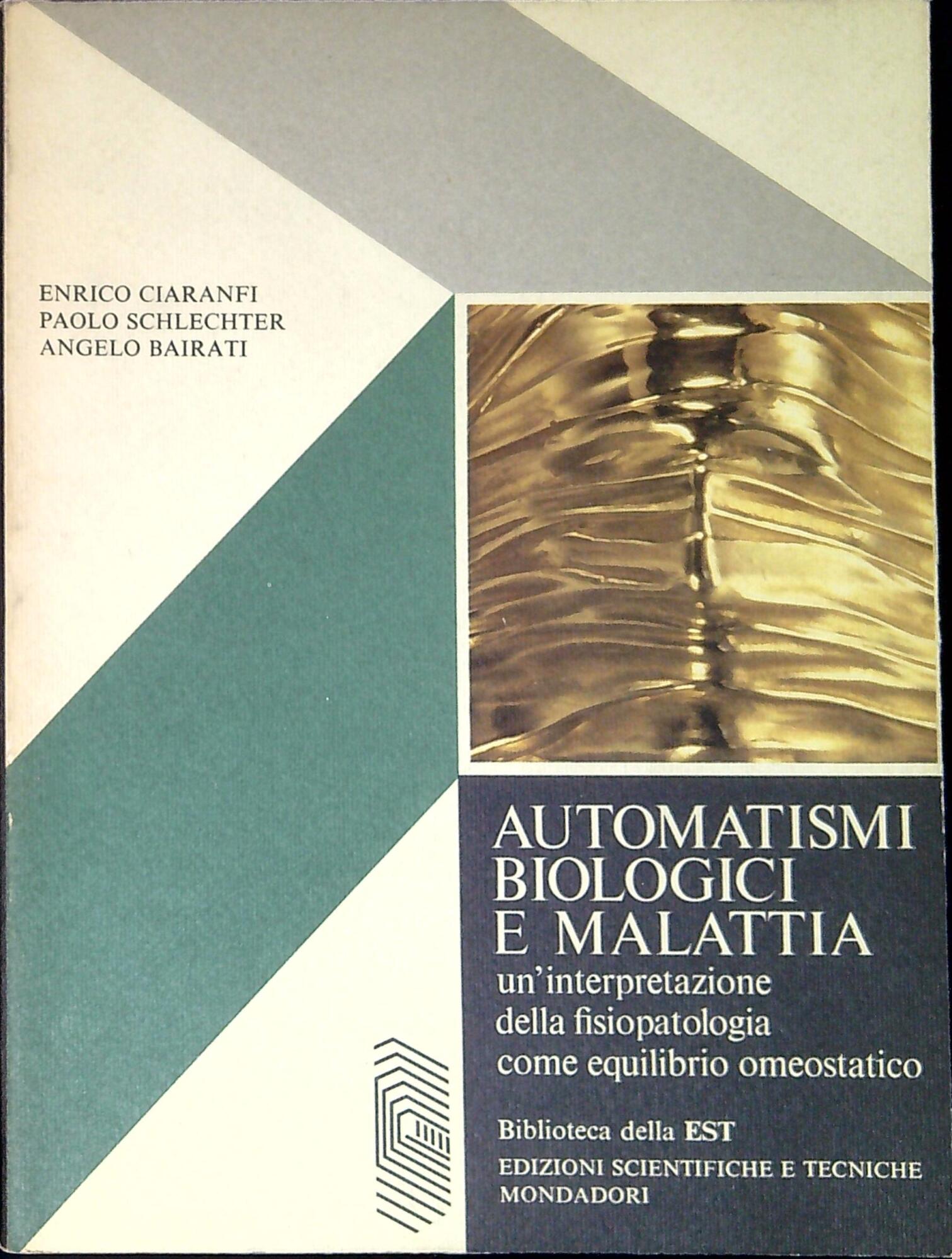 Automatismi biologici e malattia : un'interpretazione della fisiopatologia come equilibrio …