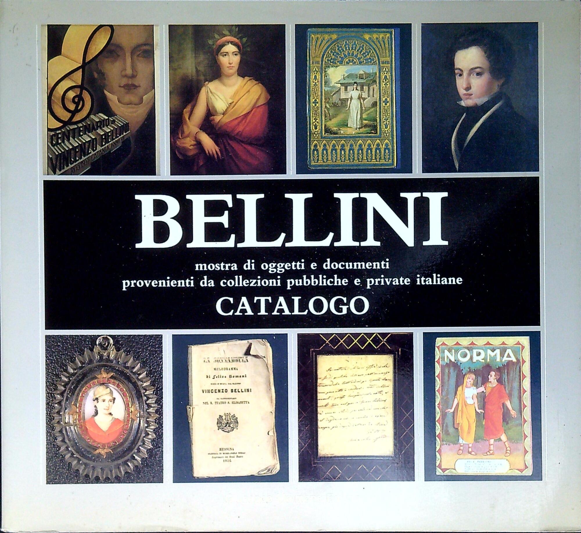 Bellini. Mostra di oggetti e documenti provenienti da collezioni pubbliche …