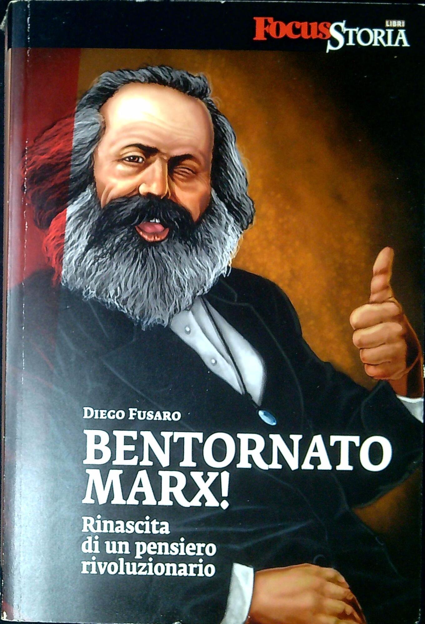 Bentornato Marx! : le (dis)avventure di un pensiero rivoluzionario