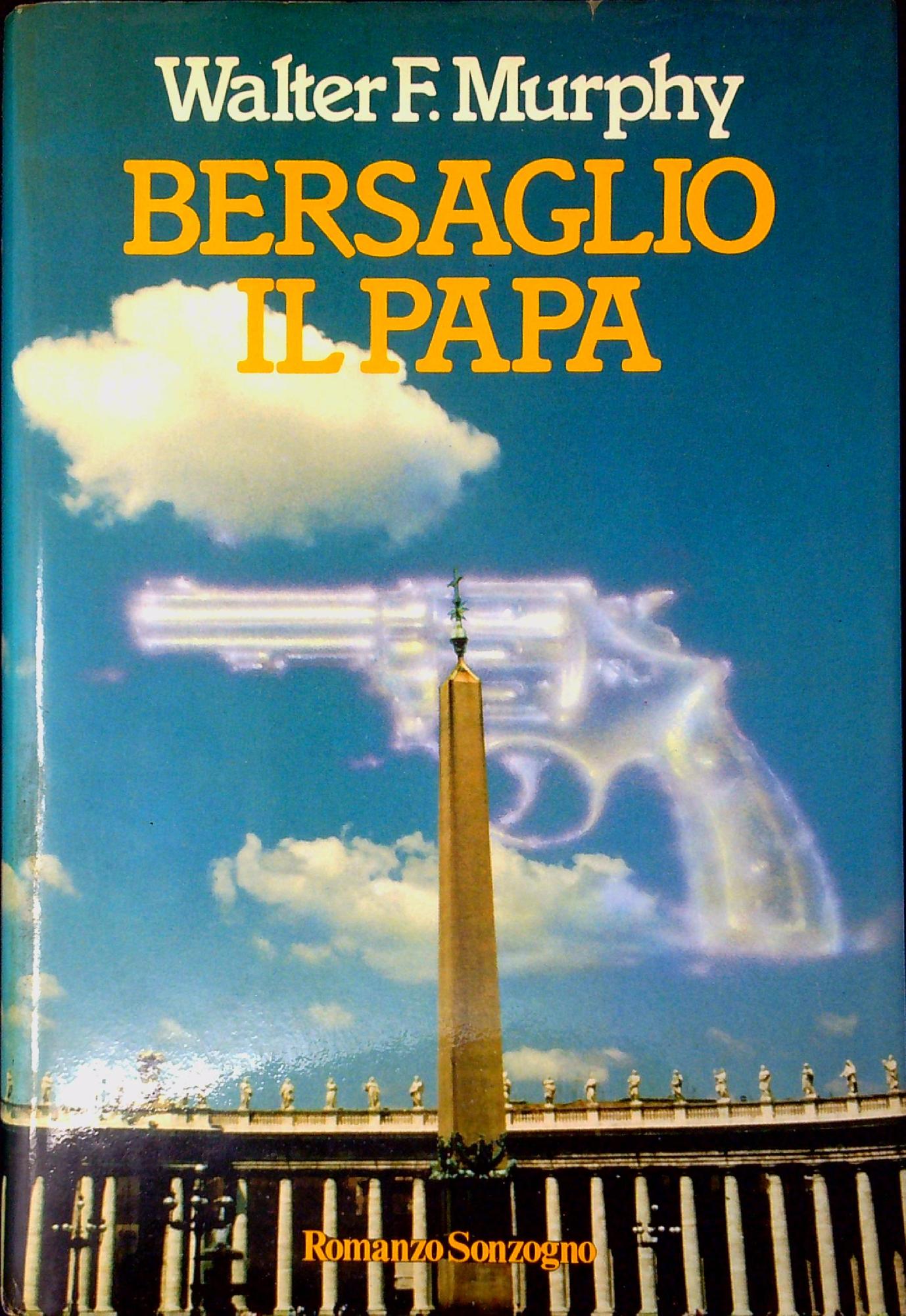 Bersaglio il papa