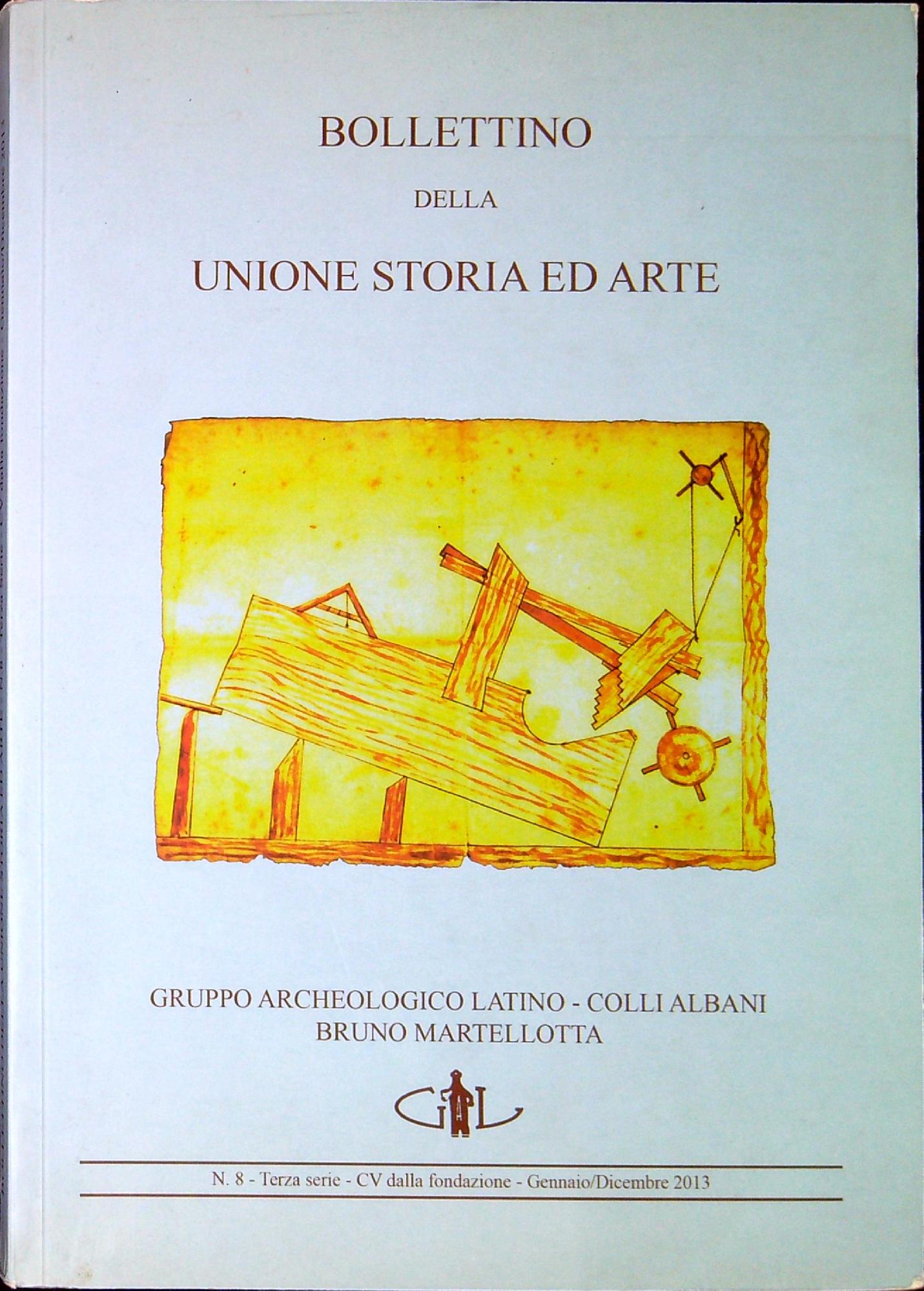 Bollettino della Unione Storia ed Arte n.8 terza serie Gennaio/Dicembre …