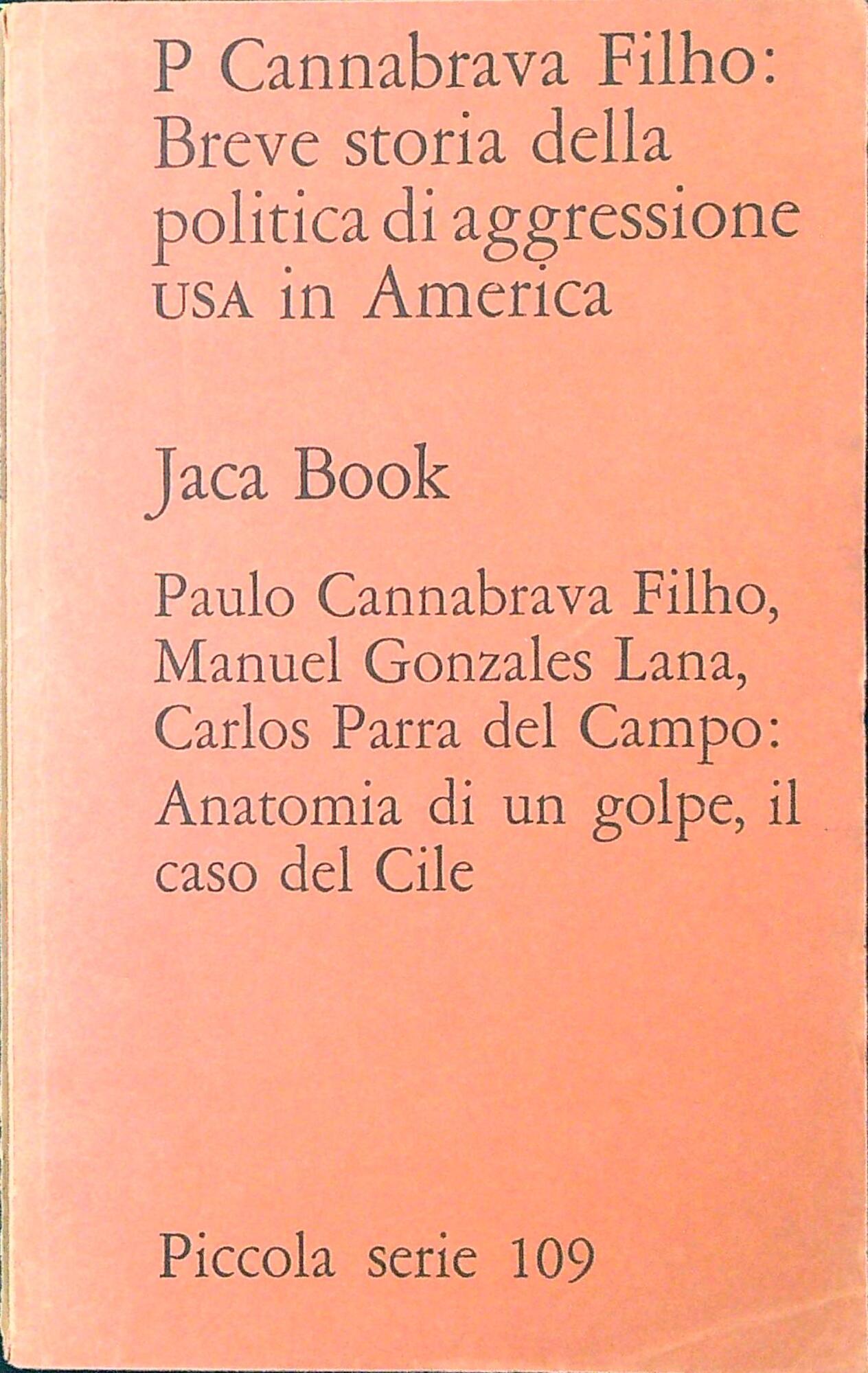 Breve storia della politica di aggressione USA in America ; …