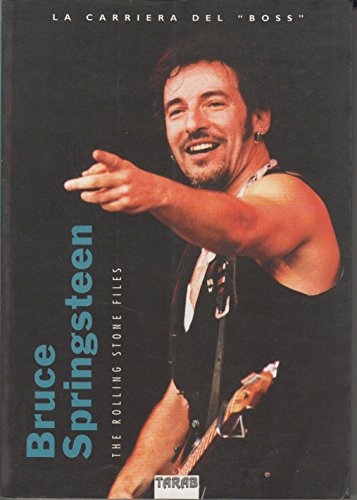 Bruce Springsteen. The Rolling Stone files. La carriera del «Boss»