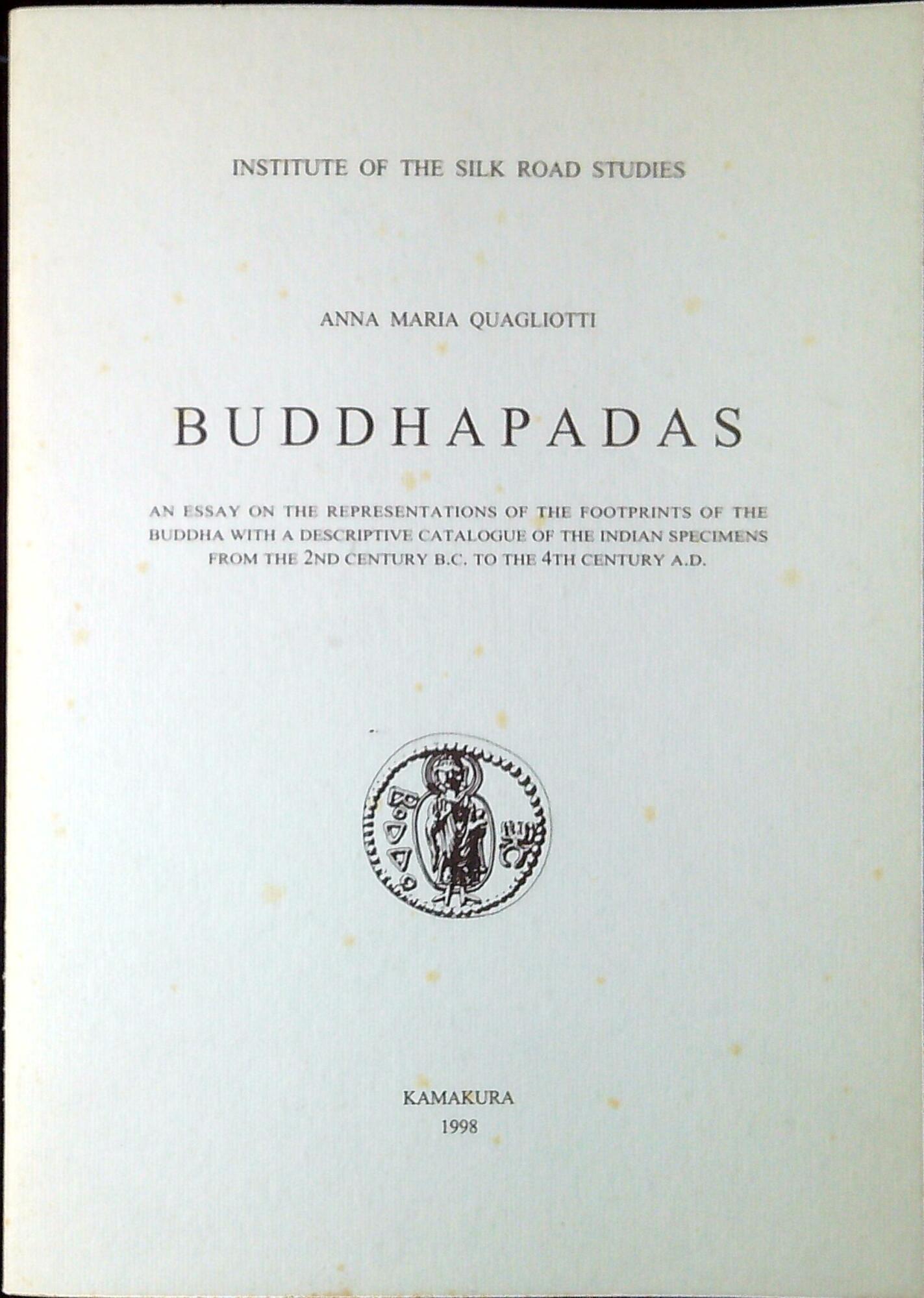 Buddhapadas : an essay on the representations of the footprints …