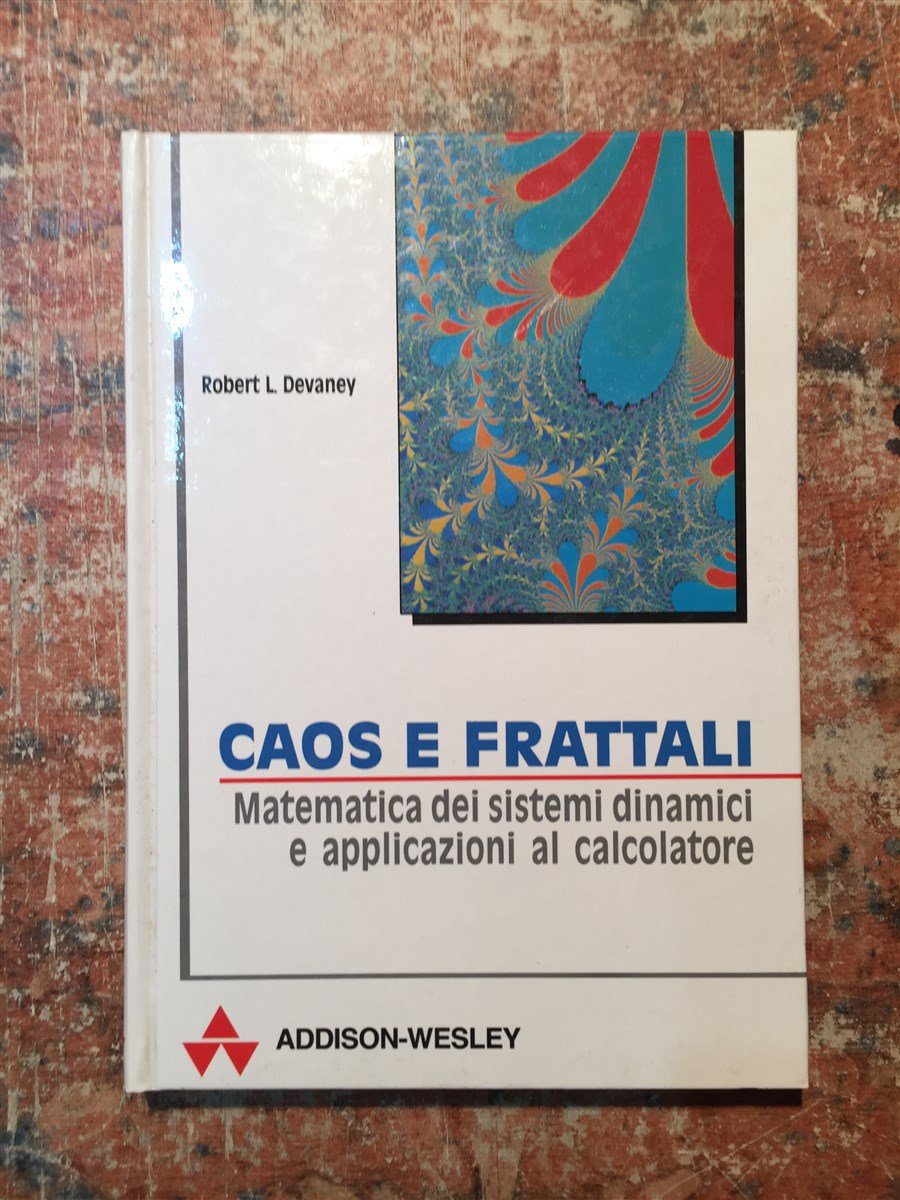 Caos e frattali. Matematica dei sistemi dinamici e applicazioni al …