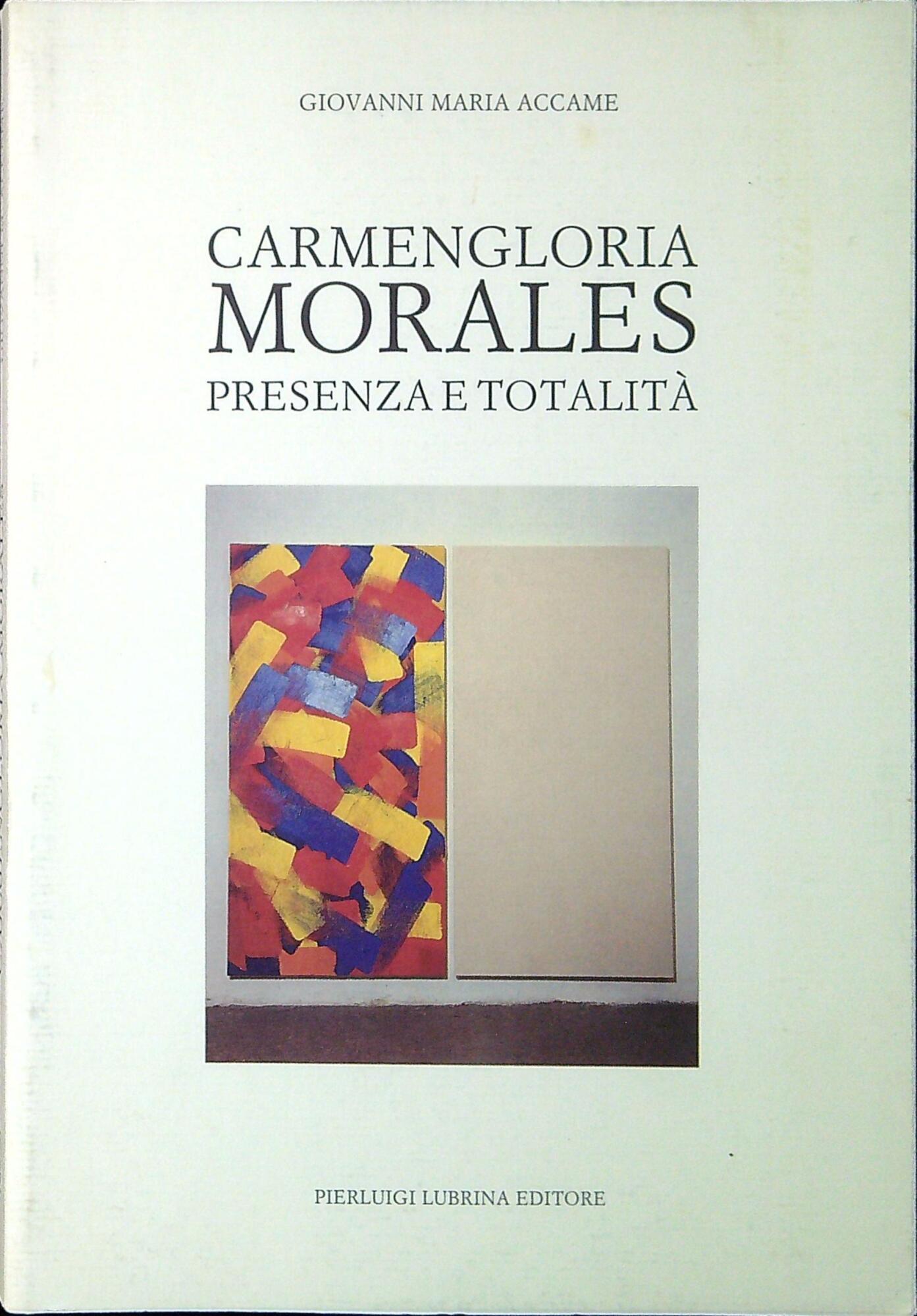 Carmengloria Morales : presenza e totalità