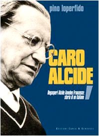 Caro Alcide. De Gasperi Alcide, Amedeo, Francesco: storia di un …