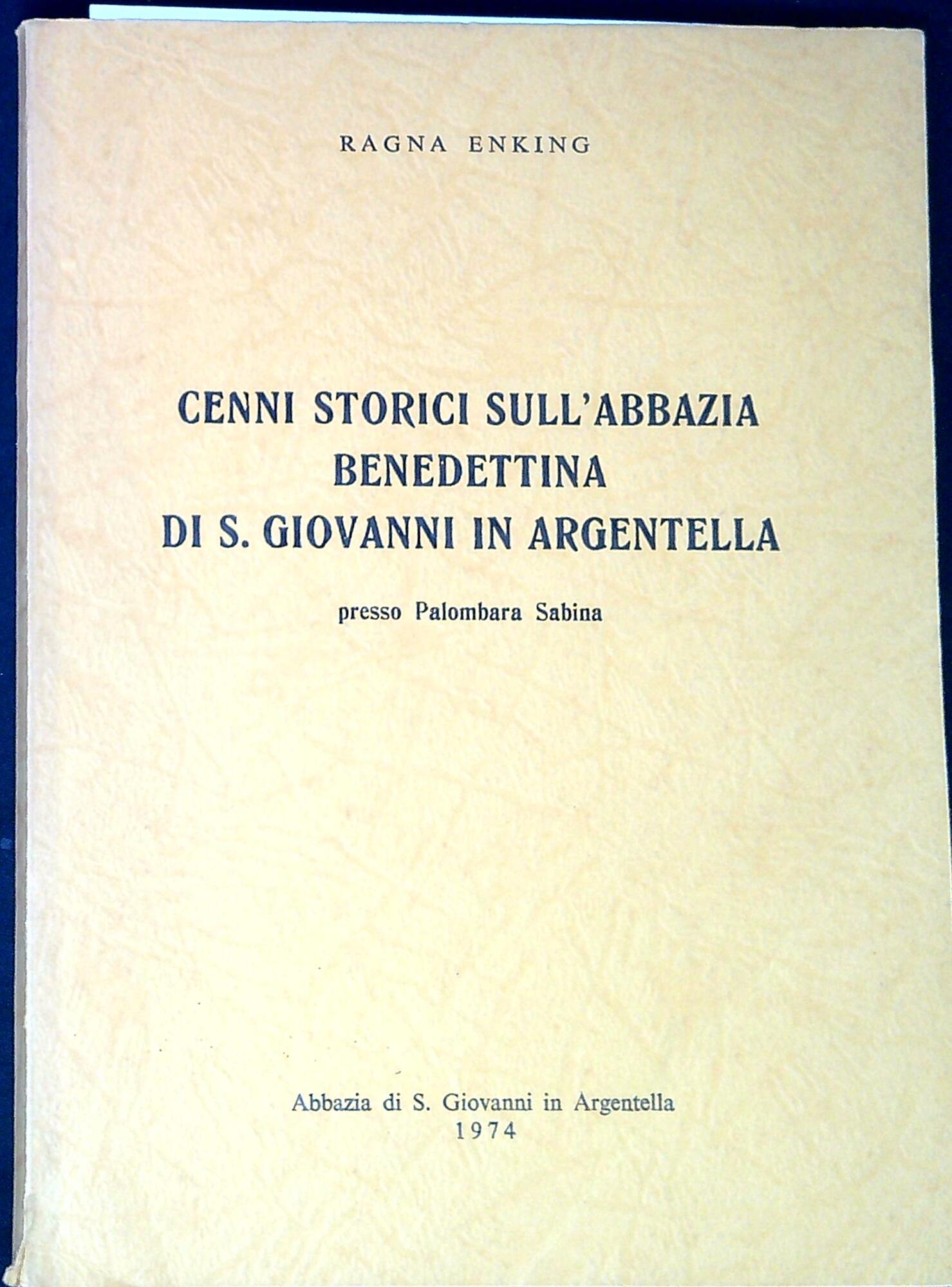 Cenni storici sull'Abbazia benedettina di S. Giovanni in Argentella presso …