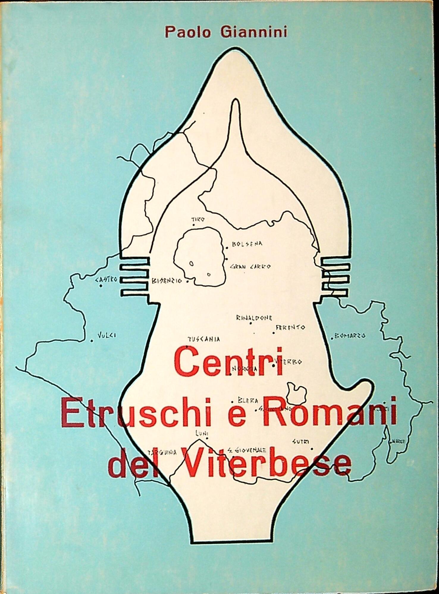 Centri etruschi e romani del viterbese : carta archeologica della …