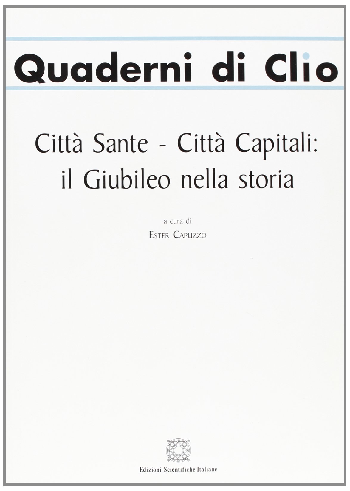 Città sante-città capitali: il giubileo nella storia