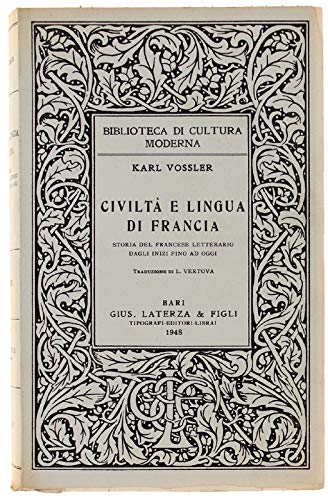 Civiltà e lingua di Francia. Storia del francese letterario dagli …
