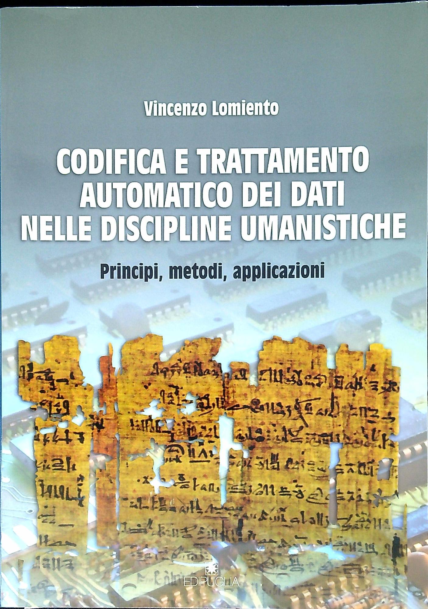 Codifica e trattamento automatico dei dati nelle discipline umanistiche : …