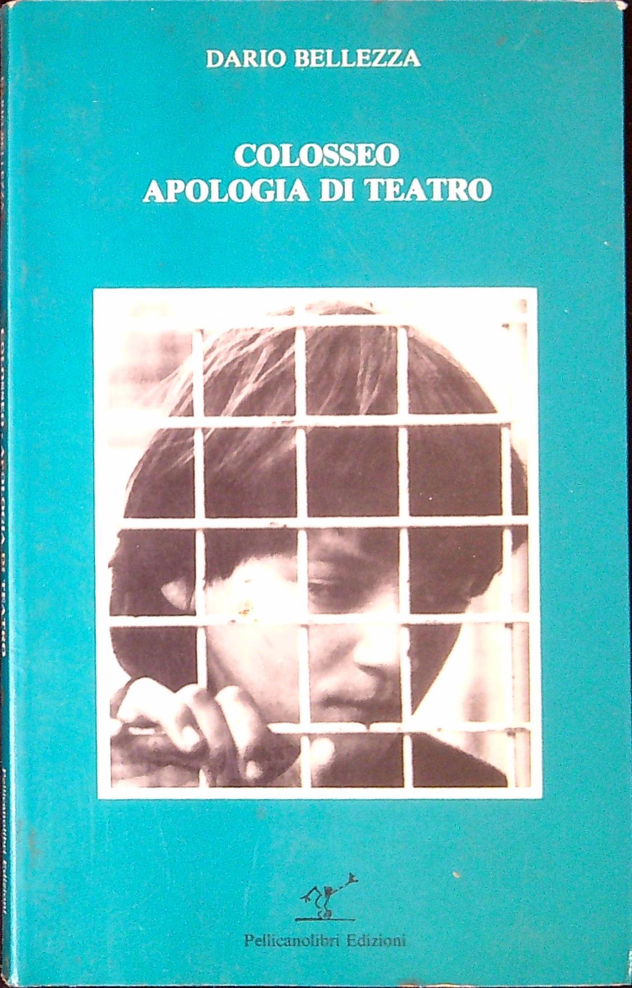 Colosseo ; Apologia di teatro