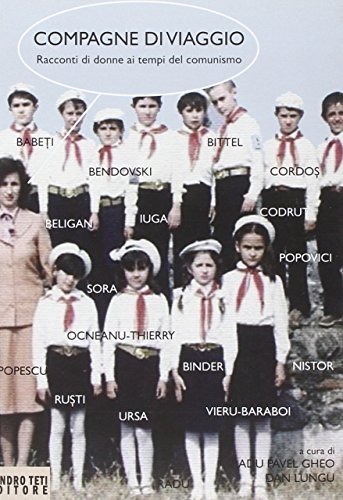 Compagne di viaggio. Racconti di donne ai tempi del comunismo