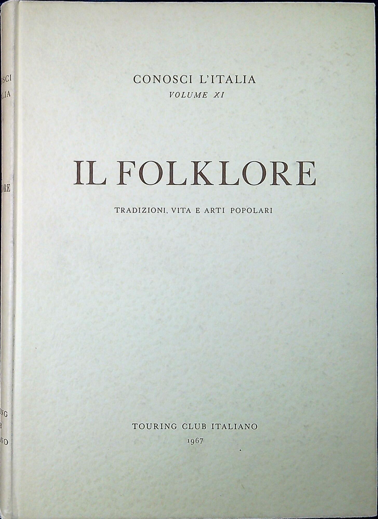 Conosci l'Italia volume XI. Il Folklore