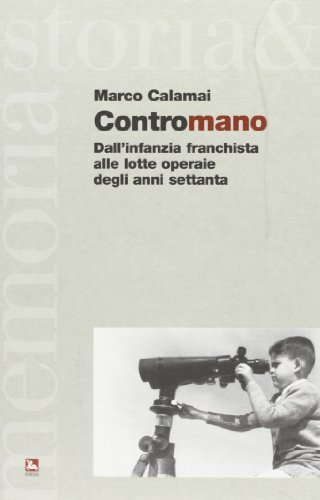 Contromano. Dall'infanzia franchista alle lotte operaie degli anni Settanta