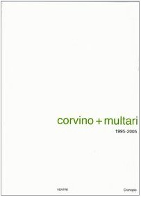 Corvino + Multari 1995-2005
