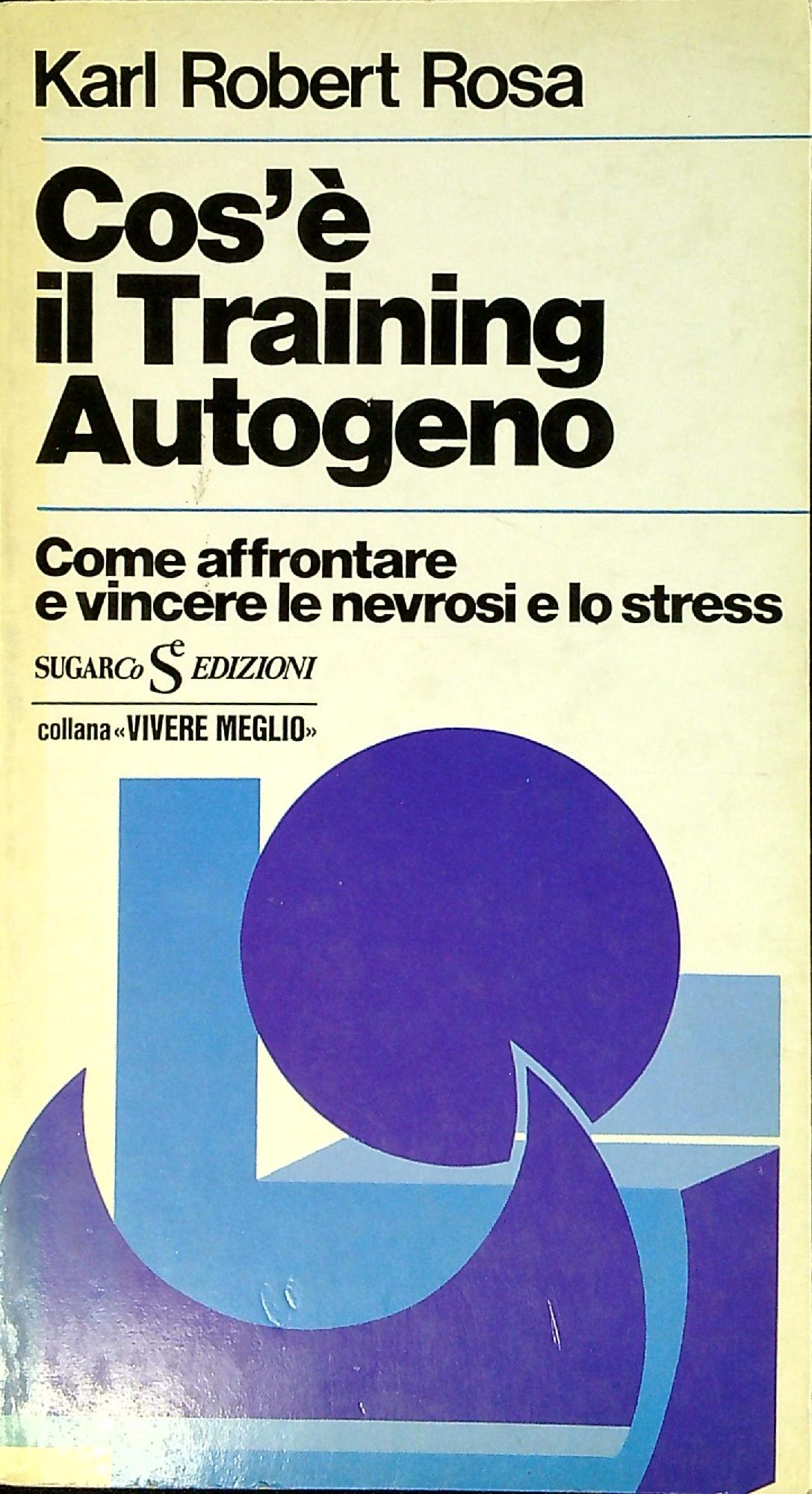 Cos'è il training autogeno. Come affrontare e vincere le nevrosi …