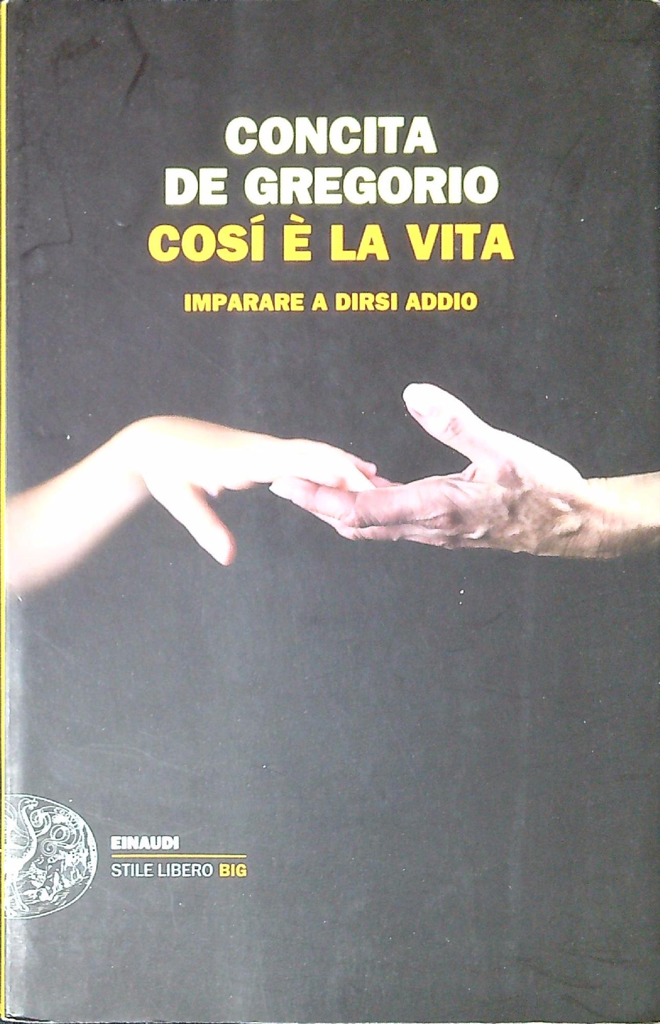 Così è la vita : imparare a dirsi addio