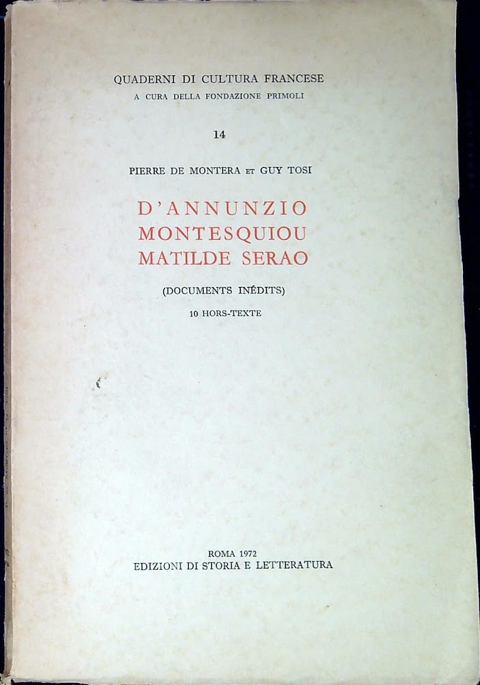 D'Annunzio, Montesquieu, Matilde Serao. (Documents inédits)