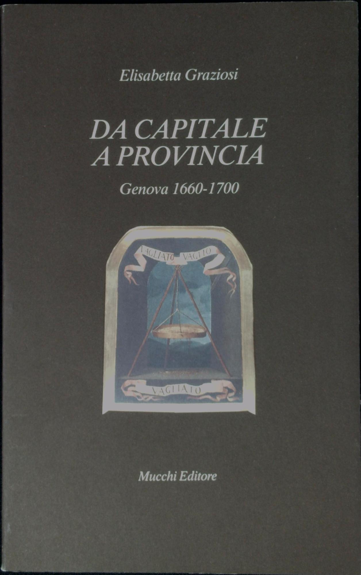 Da capitale a provincia : Genova 1660-1700