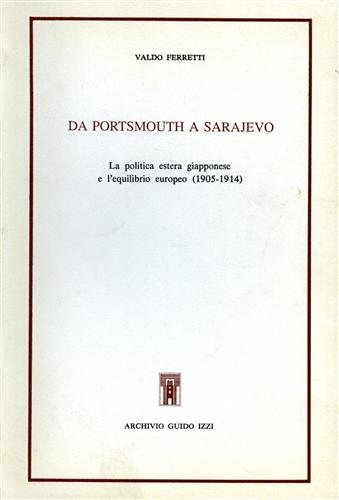 Da Portsmouth a Sarajevo. La politica estera giapponese e l'equilibrio …