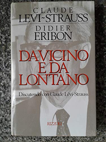 Da vicono e da lontano. Discutendo con Claude Levi Strauss