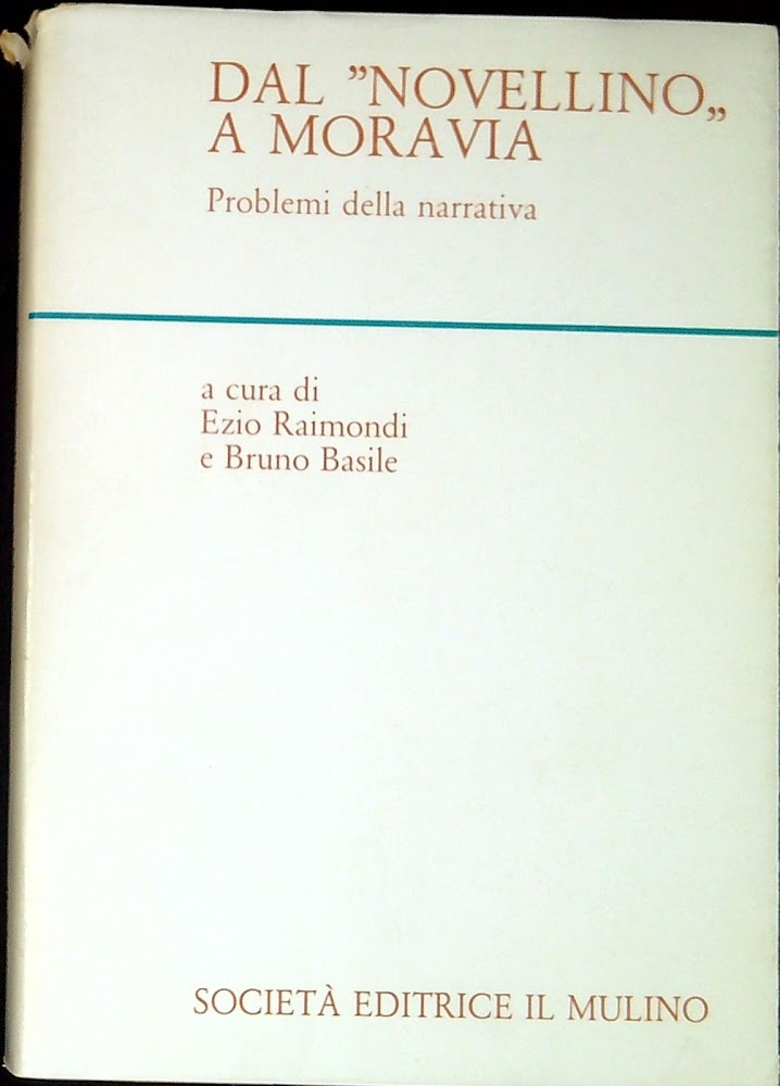 Dal Novellino a Moravia : problemi della narrativa