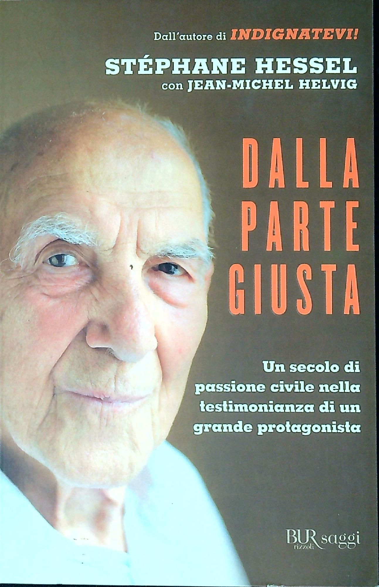 Dalla parte giusta : un secolo di passione civile nella …