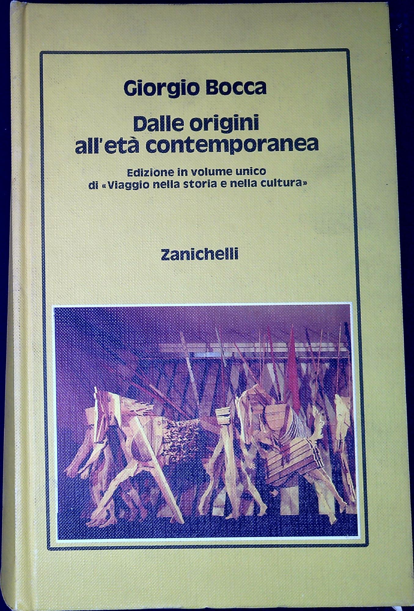 Dalle origini all'eta contemporanea : edizione in volume unico di …