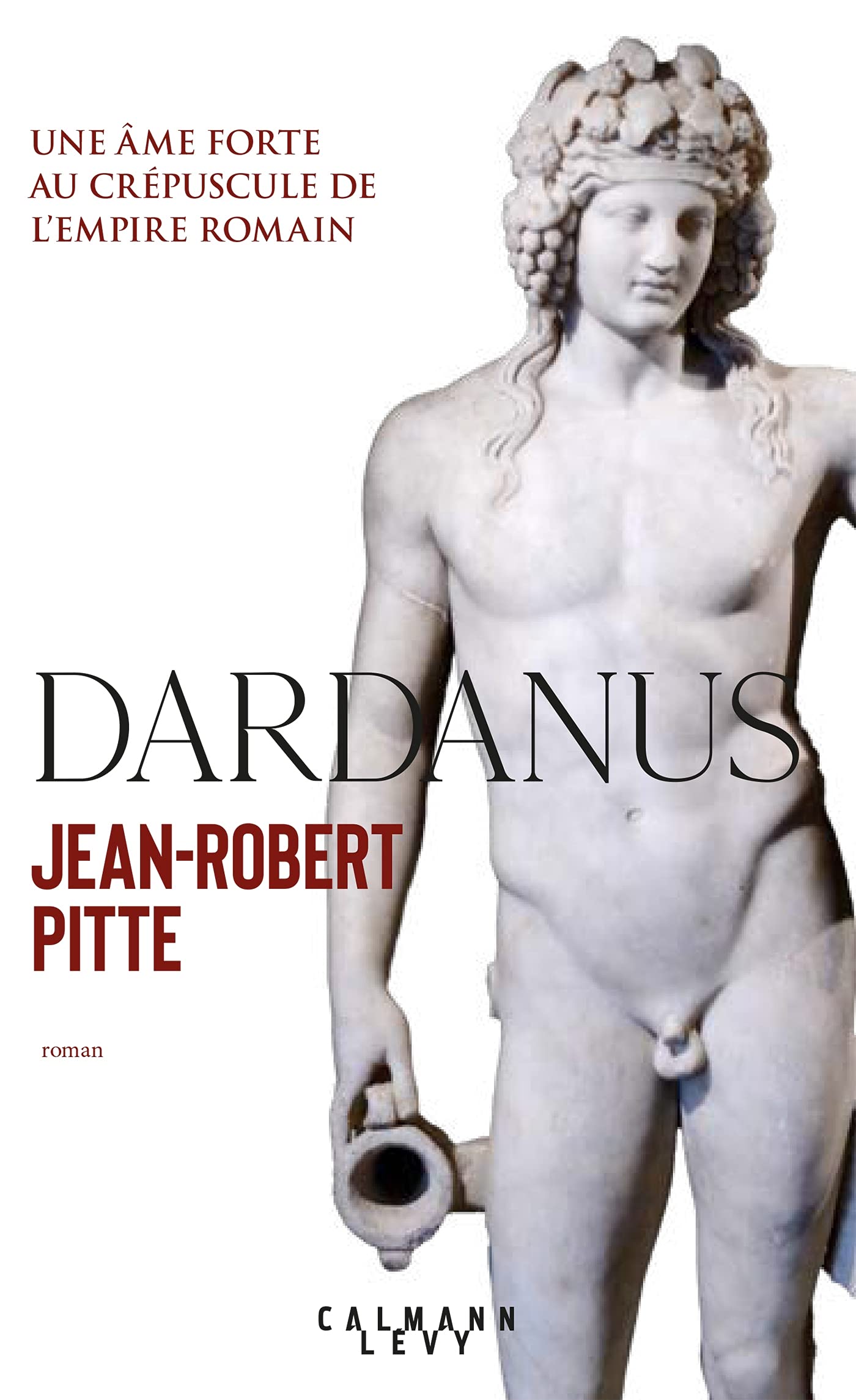 Dardanus: Une âme forte au crépuscule de l'Empire romain