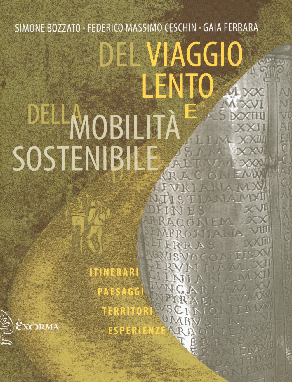 Del viaggio lento e della mobilità sostenibile. Itinerari, paesaggi, territori, …