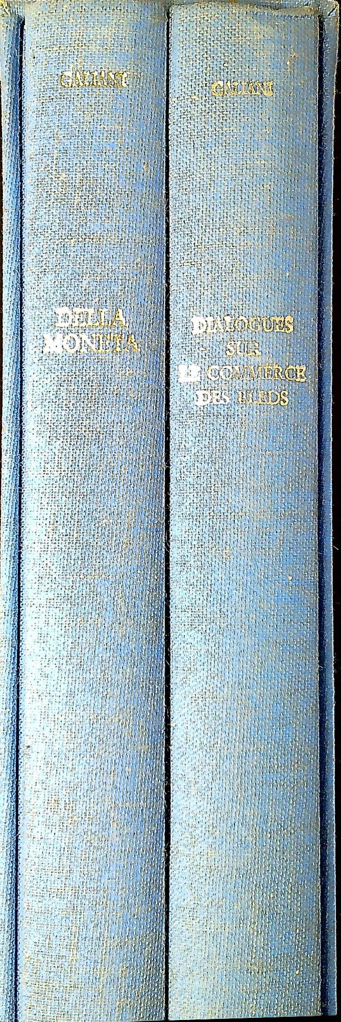 Della moneta; Dialogues sur le commerce des bleds