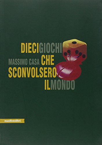 Dieci giochi che sconvolsero il mondo