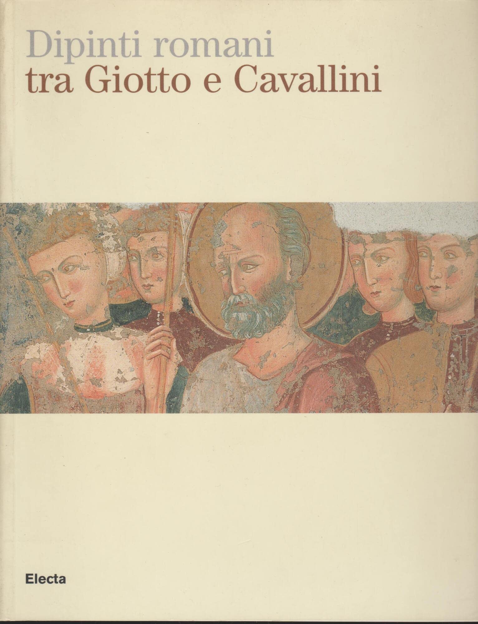 Dipinti romani tra Giotto e Cavallini. Catalogo della mostra (Roma, …