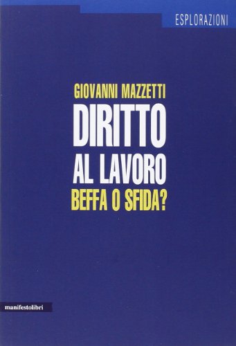 Diritto al lavoro. Beffa o sfida?