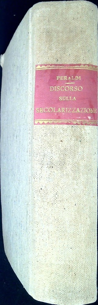 Discorso sulla secolarizzazione del governo pontificio : proposta nel congresso …