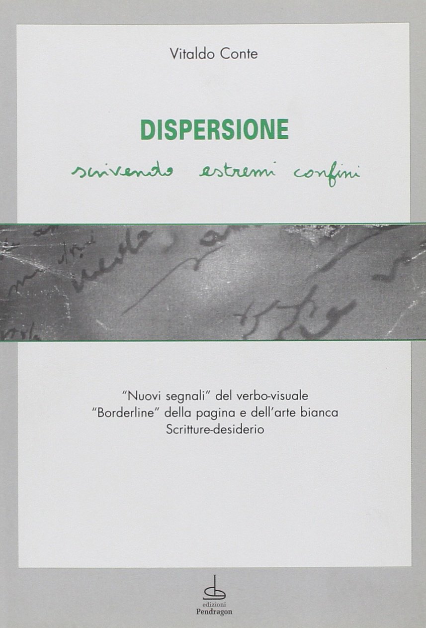 Dispersione. Scrivendo estremi confini