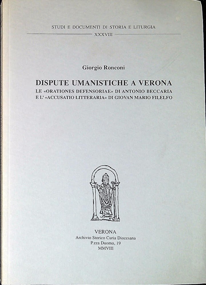 Dispute umanistiche a Verona : le Orationes defensoriae di Antonio …