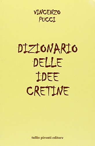Dizionario delle idee cretine