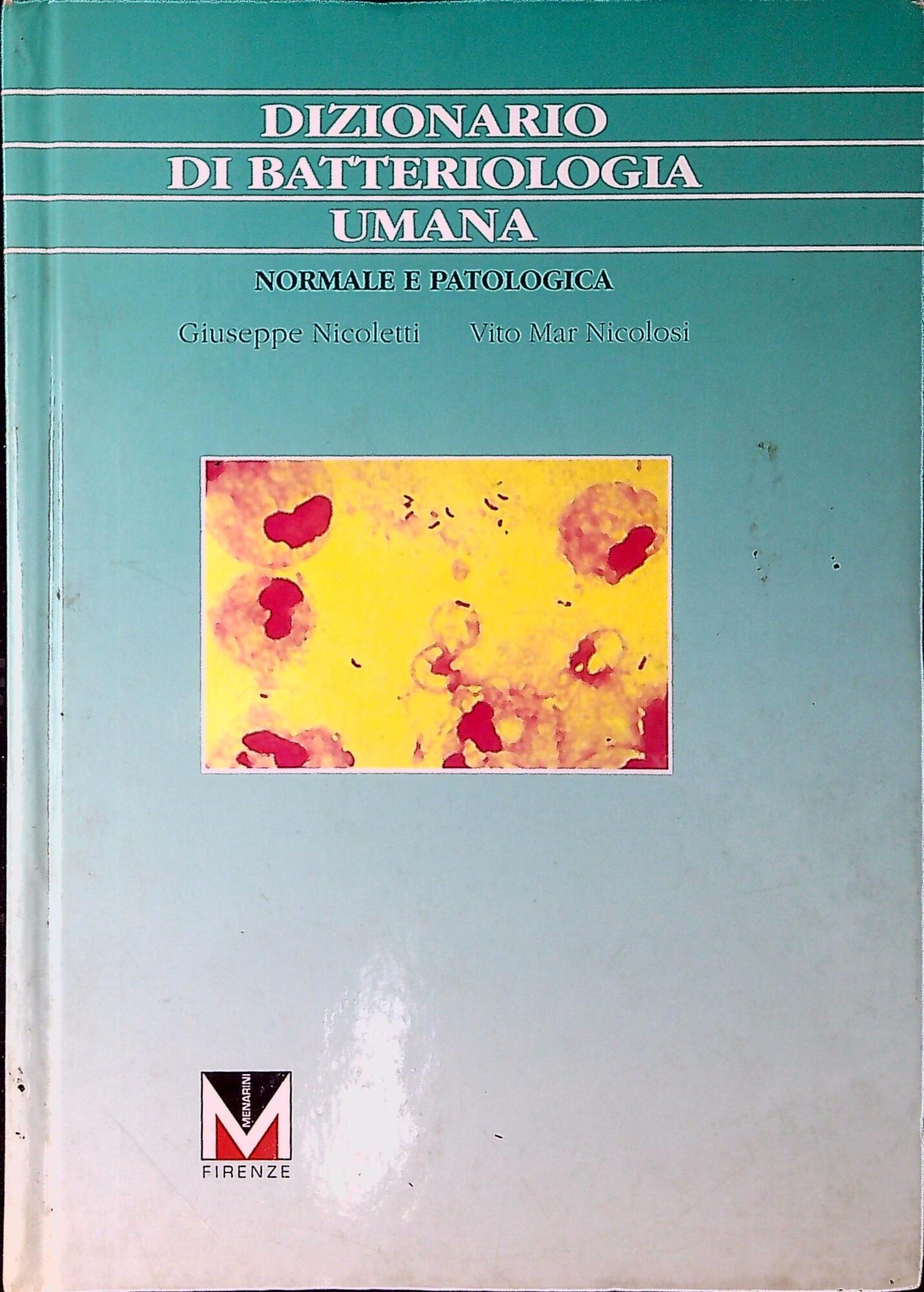Dizionario di batteriologia umana : normale e patologica