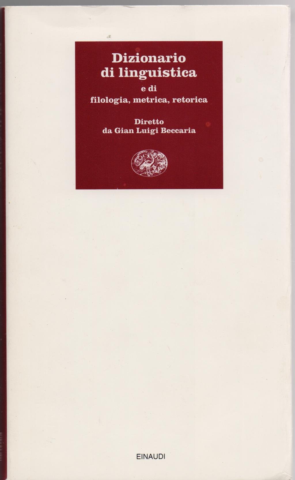 Dizionario di linguistica e di filologia, metrica, retorica
