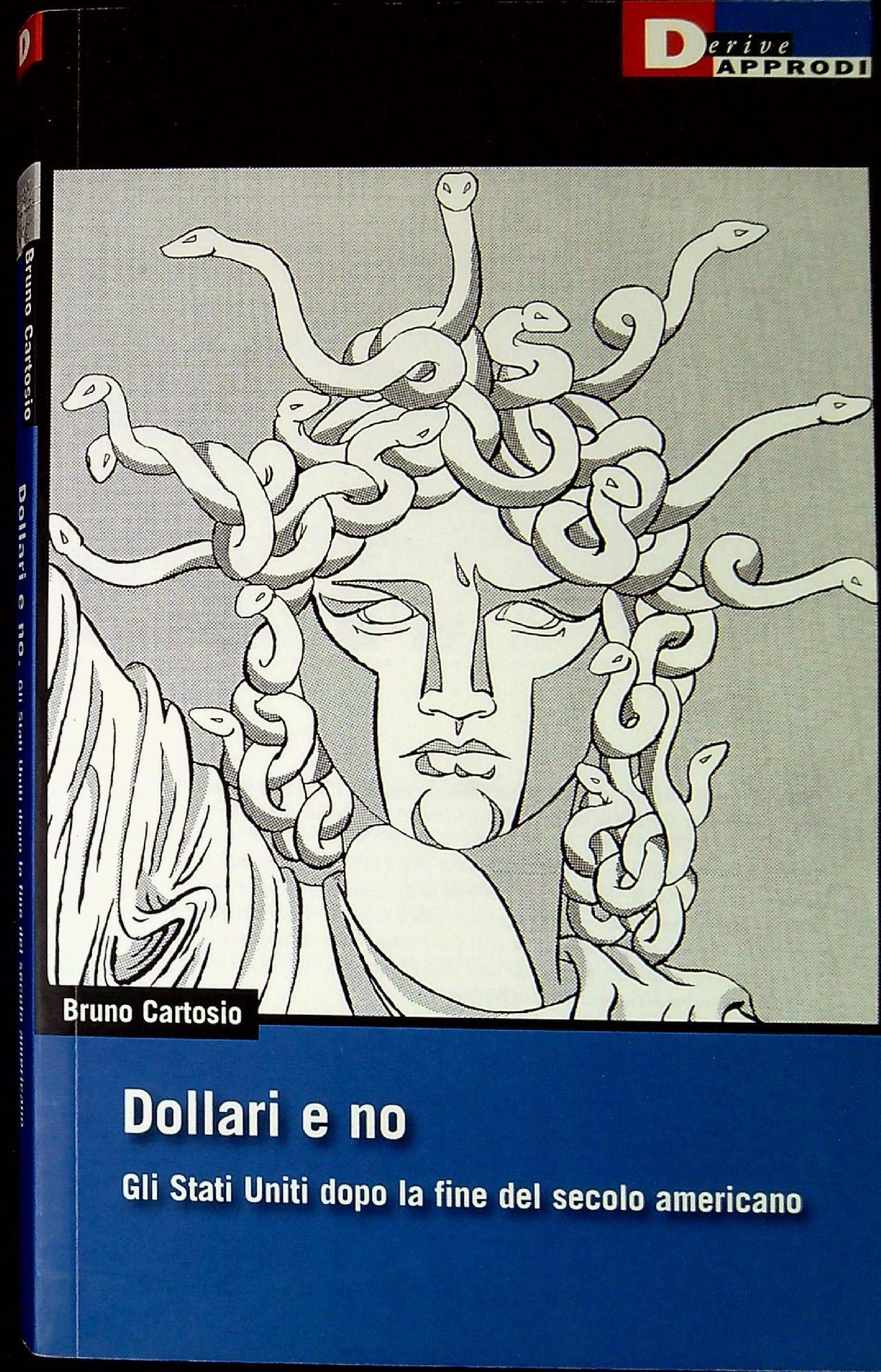 Dollari e no : gli Stati Uniti dopo la fine …