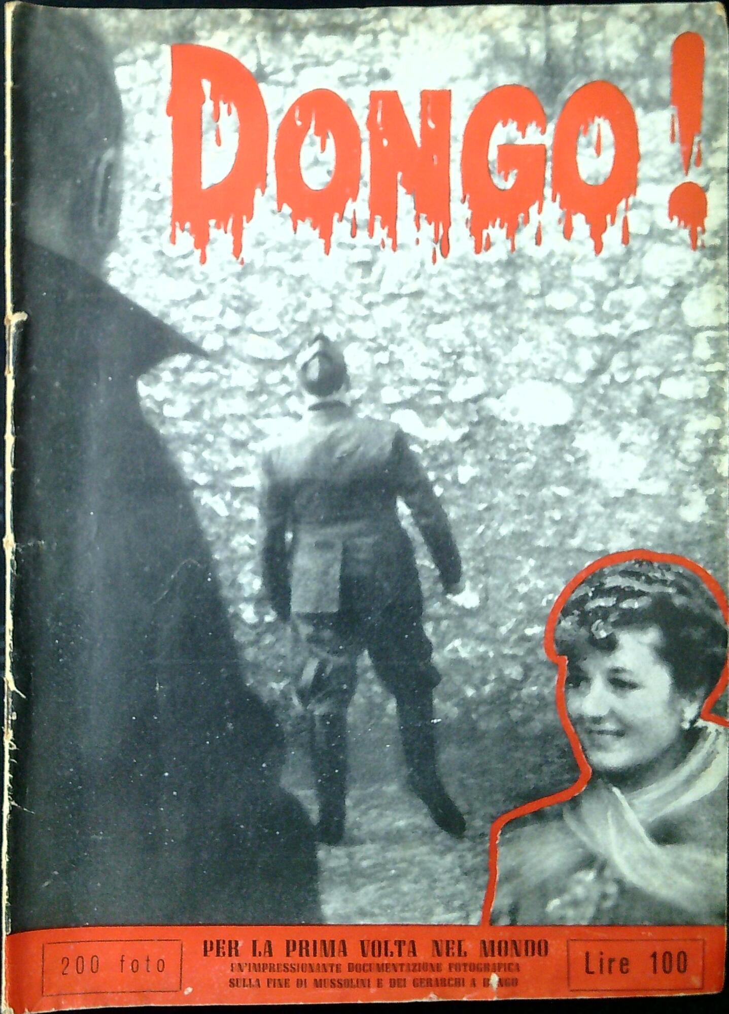 Dongo! : per la prima volta nel mondo un'impressionante documentazione …