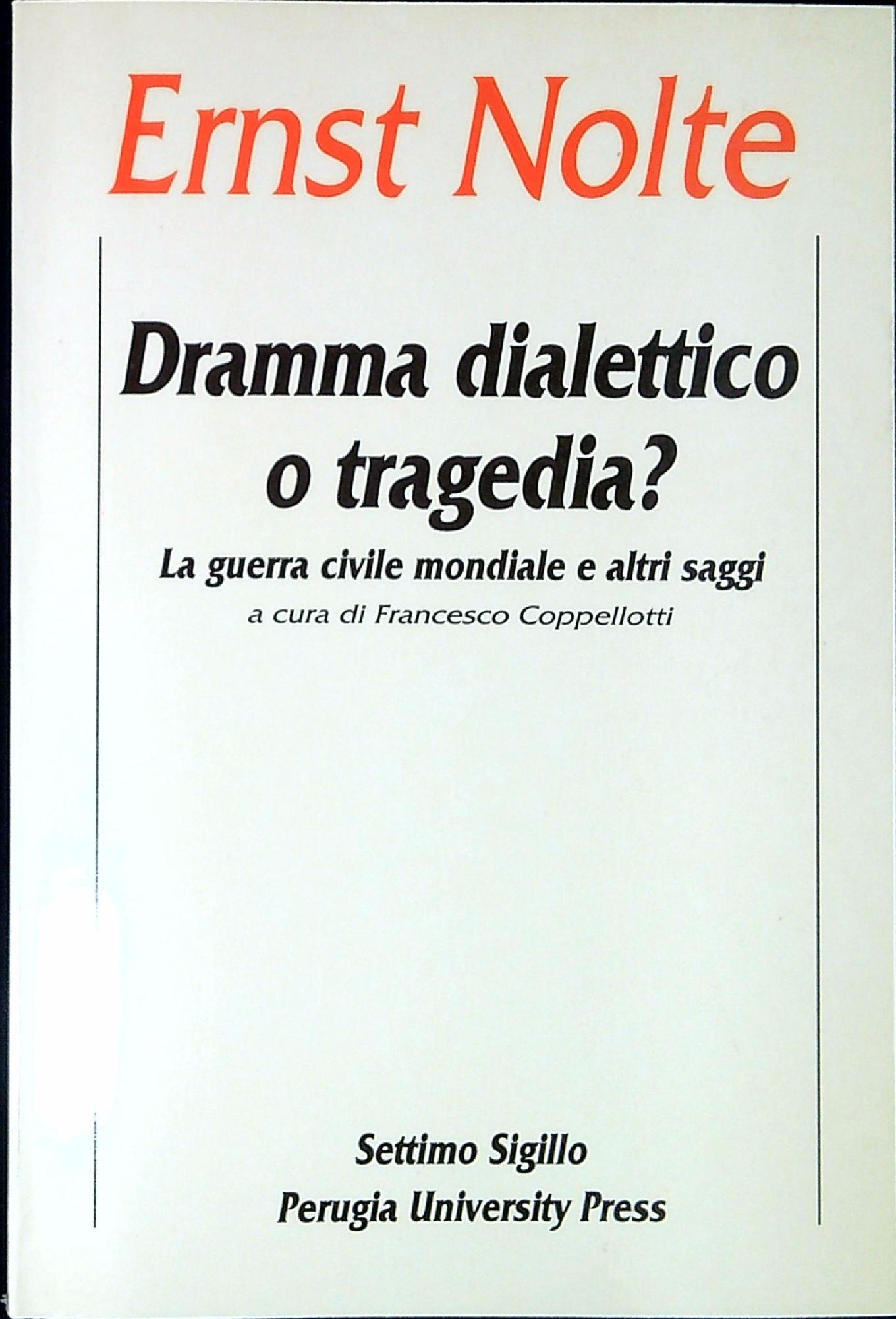 Dramma dialettico o tragedia? la guerra civile mondiale ed altri …