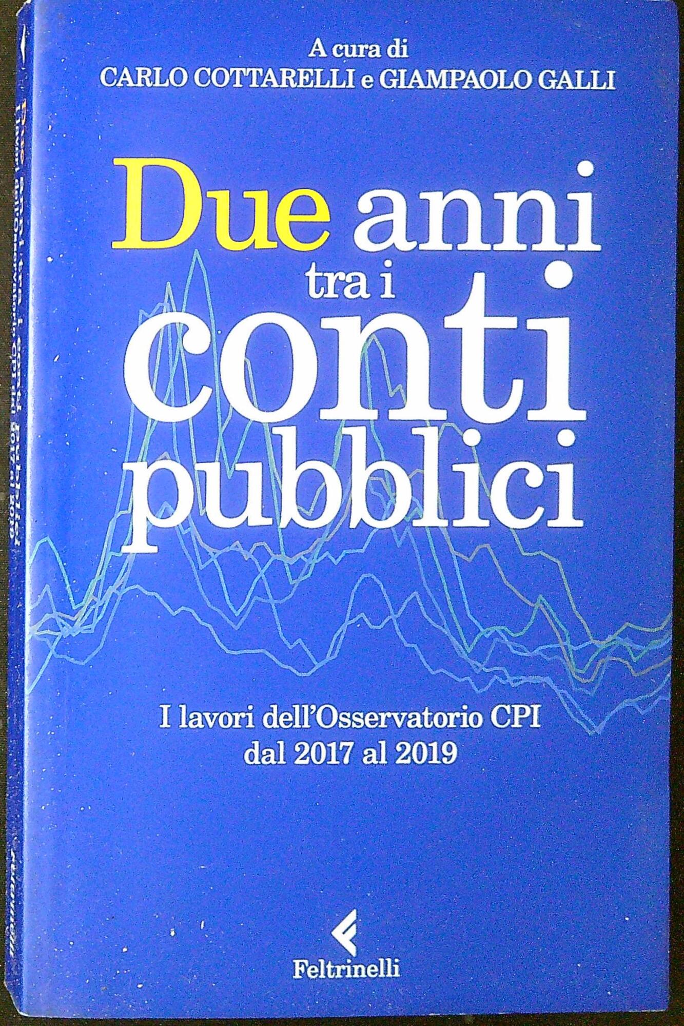 Due anni tra i conti pubblici : i lavori dell'Osservatorio …